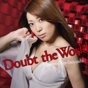 Doubt the World アーティスト盤 ［CD+DVD］