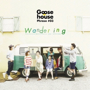 Goose house/Goose house Phrase #03 Wandering[GHCD-10]