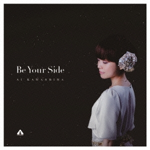 Be Your Side ［CD+DVD］＜初回生産限定盤＞