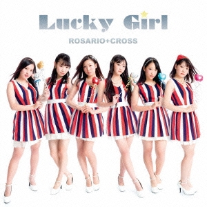 ROSARIO+CROSS/Lucky Girl (Type-A)[MIUZ-0028]