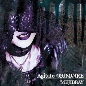 MEJIBRAY/Agitato GRIMOIRE CD+DVDϡAס[WSG-72]