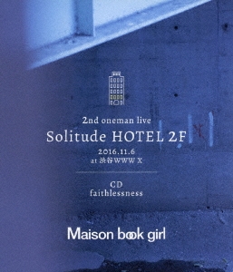 Maison book girl/Solitude HOTEL 2F + faithlessness Blu-ray Disc+CD[TKXA-1110]