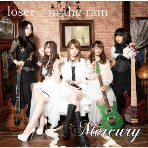 Mercury/loser/in the rain[FLCA0004]