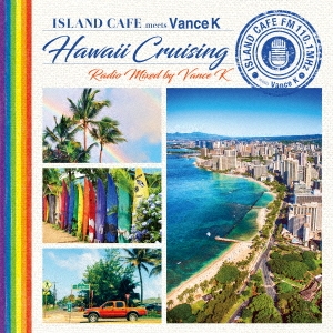 ISLAND CAFE meets Hawaii Cruising Radio Mixed by Vance K