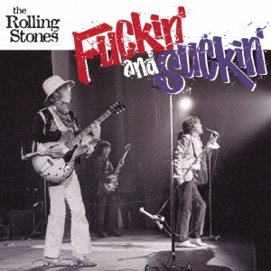 The Rolling Stones/Fuckin' and Suckin'[EGRO-104]