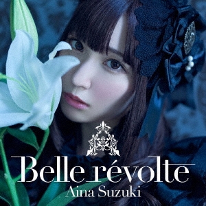 Belle revolte ［CD+Blu-ray Disc+グッズ］＜完全生産限定盤＞