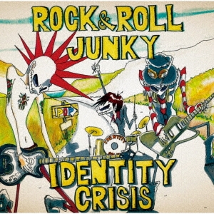 IDENTITY CRISIS/ROCK &ROLL JUNKY[QACW-2016]