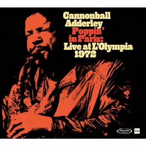 Cannonball Adderley/Poppin'In Paris Live At L'Olympia 1972[KKJ236]