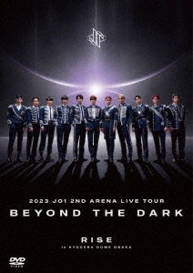 JO1 「2023 JO1 2ND ARENA LIVE TOUR ’BEYOND THE DARK:RISE in KYOCERA DOME OSAKA’」 DVD