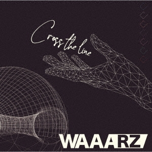 WAAARZ/Cross the lineType-B[QARF-69143]