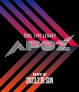 ZOOL/ZOOL LIVE LEGACY APOZ Blu-ray DAY 2[LABX-8715]