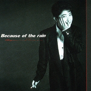 椎名恵/Because of the rain
