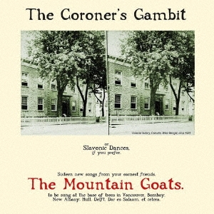 The Mountain Goats/THE CORONER'S GAMBIT[MRG800JCD]