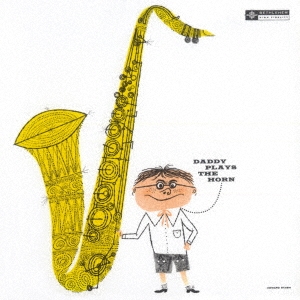 ダディ・プレイズ・ザ・ホーン