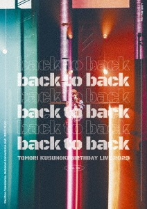 TOMORI KUSUNOKI BIRTHDAY LIVE 2023 back to back