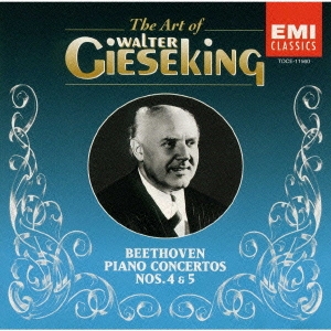 ベートーヴェン:ピアノ協奏曲第4番&第5番「皇帝」《ワルター･ギーゼキングの芸術Vol.10》