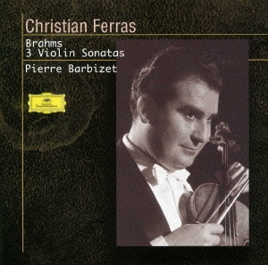 ブラームス:ヴァイオリン・ソナタ第1,2,3番