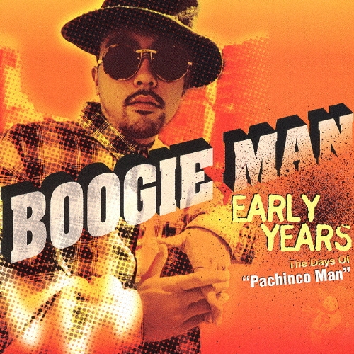 アーリー・イヤーズ ザ・デイズ・オブ・"パチンコ・マン"