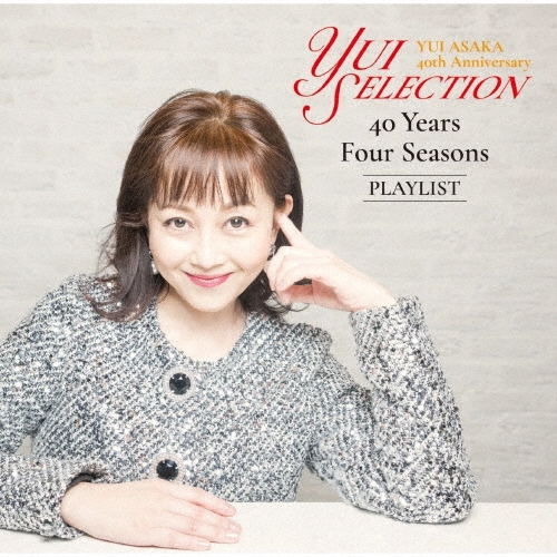 浅香唯/YUI ASAKA 40th Anniversary Yui Selection 40 Years