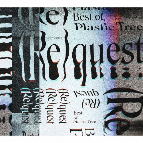 (Re)quest -Best of Plastic Tree- [2CD+Blu-ray Disc]＜初回限定盤＞
