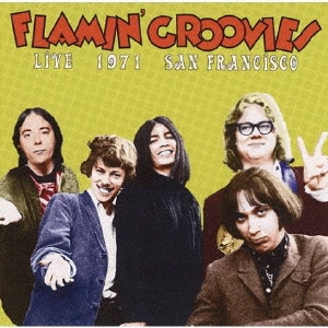 Flamin'Groovies/�饤�������󡦥���ե�󥷥��� 1971����̸���������/���ָ����ס�[UVMR-2027]