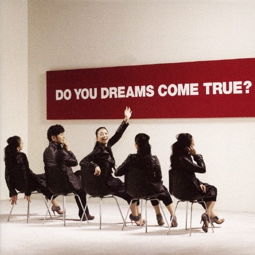 DREAMS COME TRUE/DO YOU DREAMS COME TRUE?̾ס[UPCH-20146]