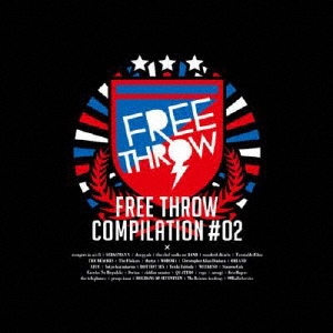 FREE THROW COMPILATION #02＜限定生産盤＞