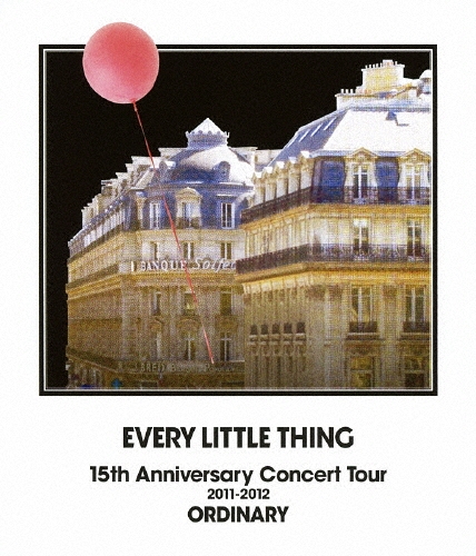 EVERY LITTLE THING 15th Anniversary Concert Tour 2011-2012 ORDINARY
