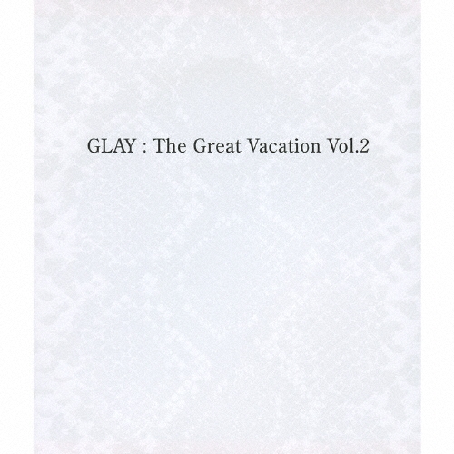 GLAY/THE GREAT VACATION VOL.2 SUPER BEST OF GLAY̾ס[TOCT-26906]
