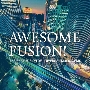 AWESOME FUSION! The Best Fusion of Universal Music Gems＜タワーレコード限定＞