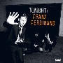 Tonight: Franz Ferdinand ［2LP+Tシャツ(S)］＜数量限定盤/日本語帯付き仕様/解説書封入＞