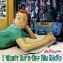 I Won't Turn Off My Radio
