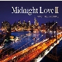 Midnight Love II - SMOOTH R&amp;B ESSENTIALS＜タワーレコード限定＞