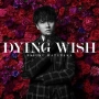 DYING WISH ［CD+Blu-ray Disc］＜初回限定盤＞
