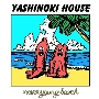 YASHINOKI HOUSE＜初回限定盤＞