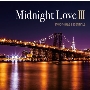 Midnight Love III - SMOOTH R&amp;B ESSENTIALS＜タワーレコード限定＞