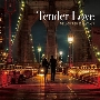 Tender Love - MELLOW R&amp;B ESSENTIALS＜タワーレコード限定＞
