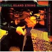 Turtle Island String Quartet - The Hamburg Concert