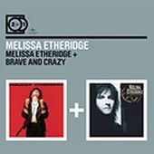 Melissa Ethridge / Brave And Crazy