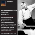 Knappertsbusch Conducts Wagner - Orchestral Works