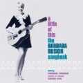 Little Of This, A (The Barbara Ruskin Songbook)