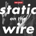 Static On The Wire EP