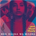 Ben Haana Wa Maana