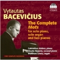 V.Bacevicius: The Complete Mots for Solo Piano, Solo Organ and Two Pianos