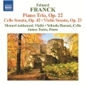 E.Franck: Piano Trio Op.22, Cello Sonata Op.42, Violin Sonata Op.23