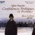 Payette: Confidences Poetiques / Alain Lefevre