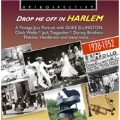 Drop Me Off in Harlem: A Vintage Jazz Portrait 25 original recording 1928-1952