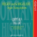 Organ History - Reger and Karg-Elert transcribers