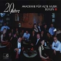 20 Jahre - Bach, et al / Akademie fuer Alte Musik Berlin