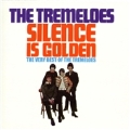 Silence Is Golden (The Very Best Of The Tremeloes)